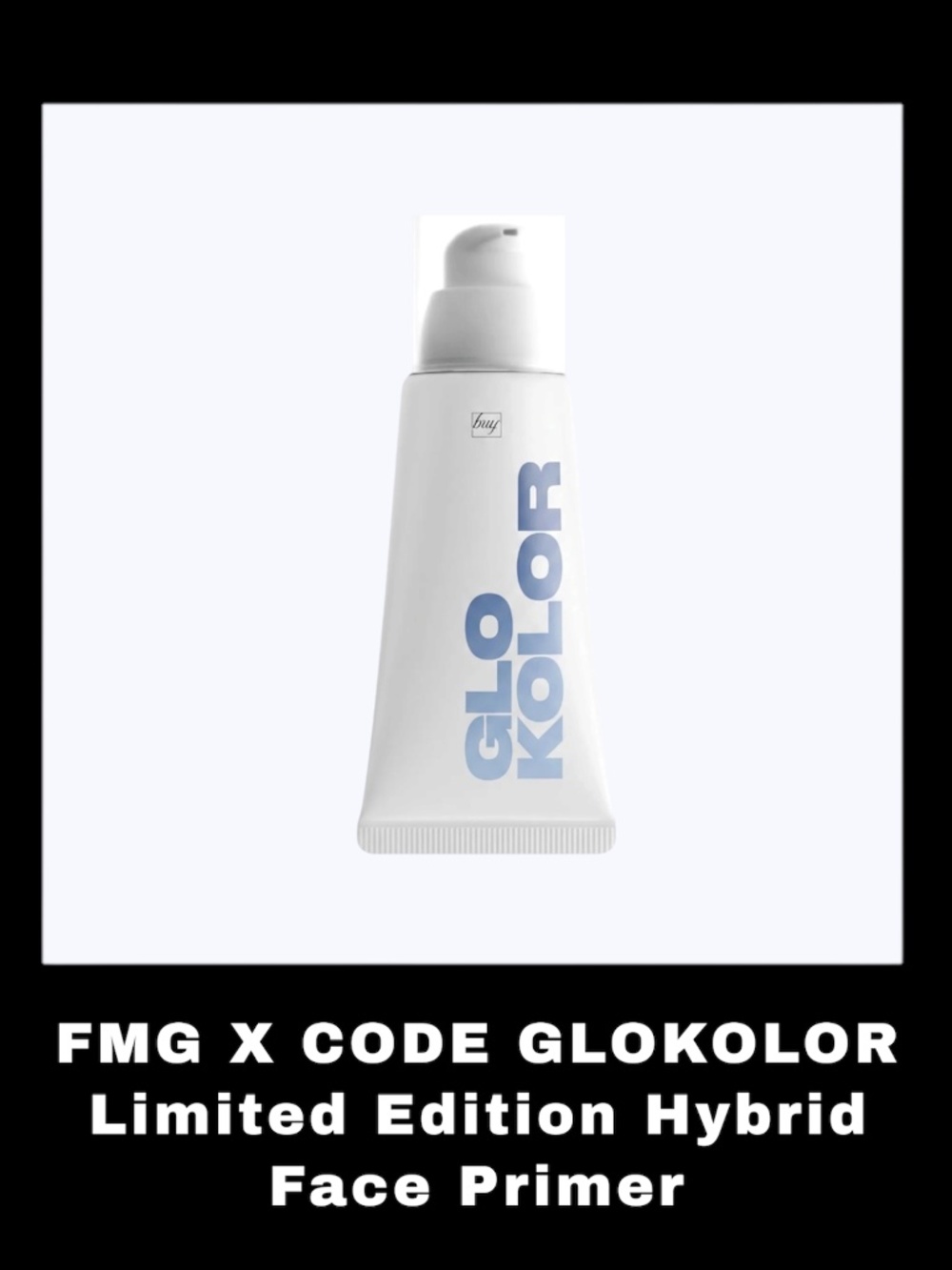 FMG x CODE GLOKOLOR Limited Edition 1.0 Fluid Ounces Vegan Hybrid Face Primer
